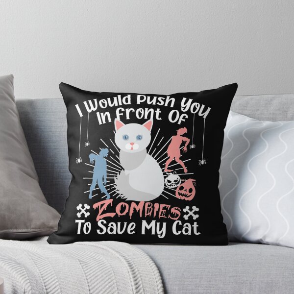 Item preview, I Would Push You In Front Of  Zombies To Save My Cat, Cute Angora Cat, Cat Lover Zombie Teez, Hungry Ghost, Halloween Gift For Boyfriend designed and sold by Rassitni.