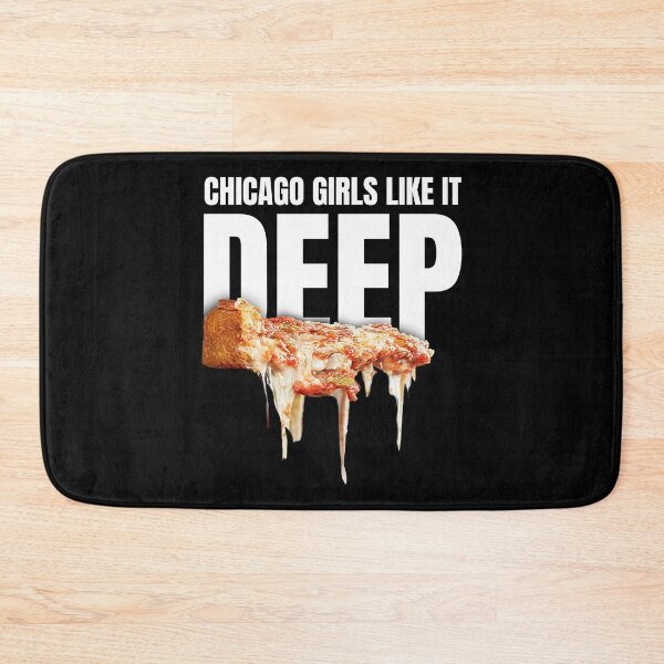 Item preview, Chicago Girls Like It Deep (Pizza) designed and sold by 90sBullsShirts.