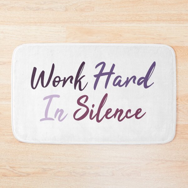 Item preview, Work hard in silence designed and sold by Dinashop.