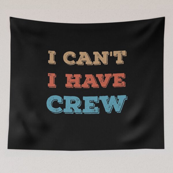 Item preview, I cant i have Crew Pontoon Boat captain  Motor Boating  designed and sold by Rzelemenz.