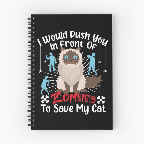 Item preview,   I Would Push You In Front Of  Zombies To Save My Cat, Cute Hymalayan Cat, Cat Lover Zombie Teez, Hungry Ghost, Halloween Gift For Boyfriend designed and sold by Rassitni.