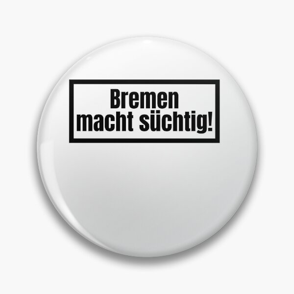 Item preview, Bremen is addicting - warning notice designed and sold by Watersolution.