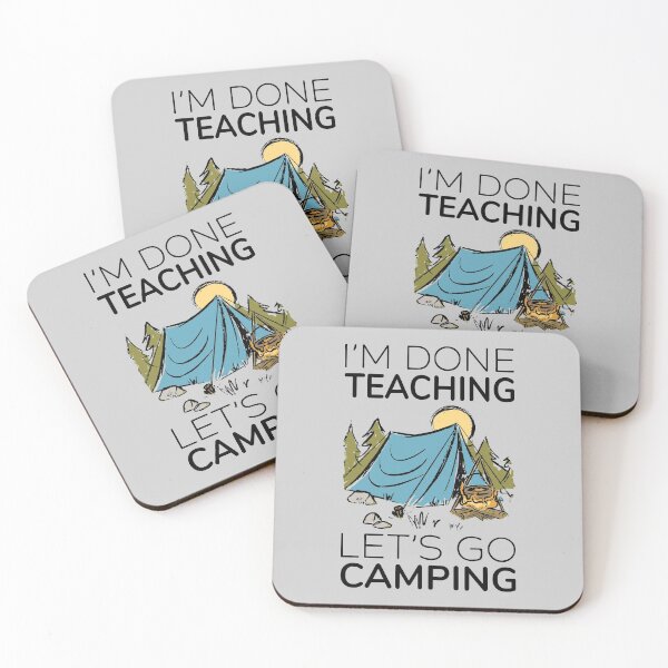 Item preview, I'm Done Teaching Let's Go Camping IV designed and sold by Lemon Pepper.