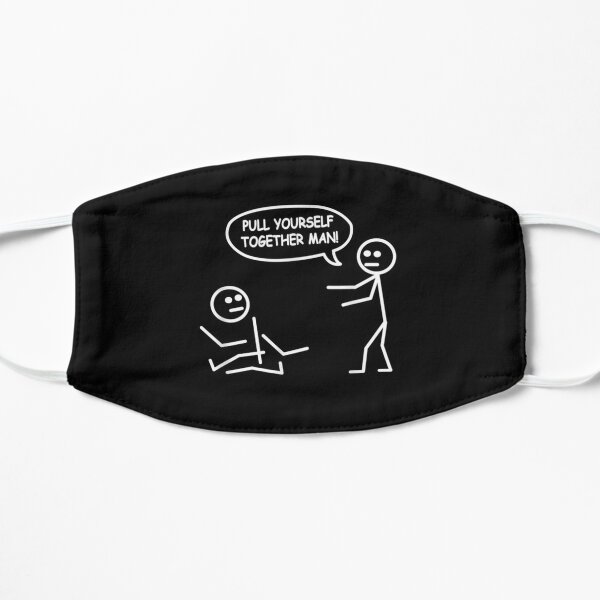 Funny Stick Figure Joke - Pull Yourself Together Man Flat Mask