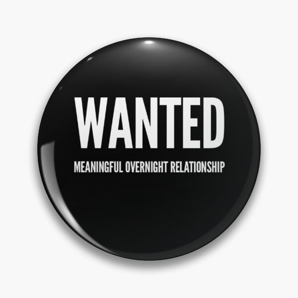 Item preview, Wanted Meaningful Overnight Relationship designed and sold by RiseandShineTee.
