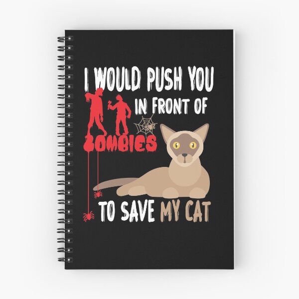 Item preview, I Would Push You In Front Of  Zombies To Save My Cat, Cute Burmese Cat, Cat Lover Zombie Teez, Hungry Ghost, Halloween Gift For Boyfriend designed and sold by Rassitni.