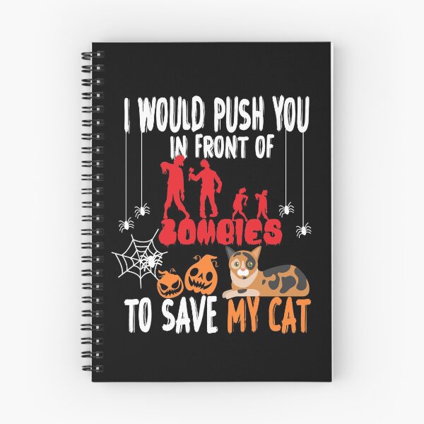 Item preview,  I Would Push You In Front Of  Zombies To Save My Cat, Cute Calico Cat, Cat Lover Zombie Teez, Hungry Ghost, Halloween Gift For Boyfriend designed and sold by Rassitni.