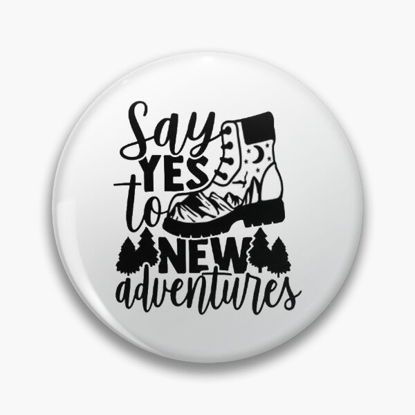 Item preview, Say Yes To New Adventures designed and sold by Animoxz3.