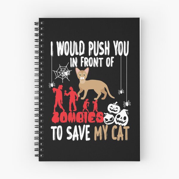 Item preview,  I Would Push You In Front Of  Zombies To Save My Cat, Cute Abyssinian Cat, Cat Lover Zombie Teez, Hungry Ghost, Halloween Gift For Boyfriend designed and sold by Rassitni.