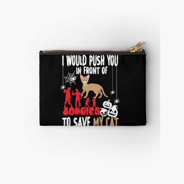 Item preview,  I Would Push You In Front Of  Zombies To Save My Cat, Cute Abyssinian Cat, Cat Lover Zombie Teez, Hungry Ghost, Halloween Gift For Boyfriend designed and sold by Rassitni.