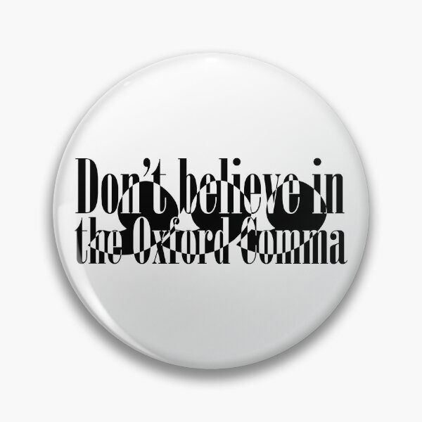 Item preview, Don't believe in the Oxford Comma designed and sold by Jokertags.