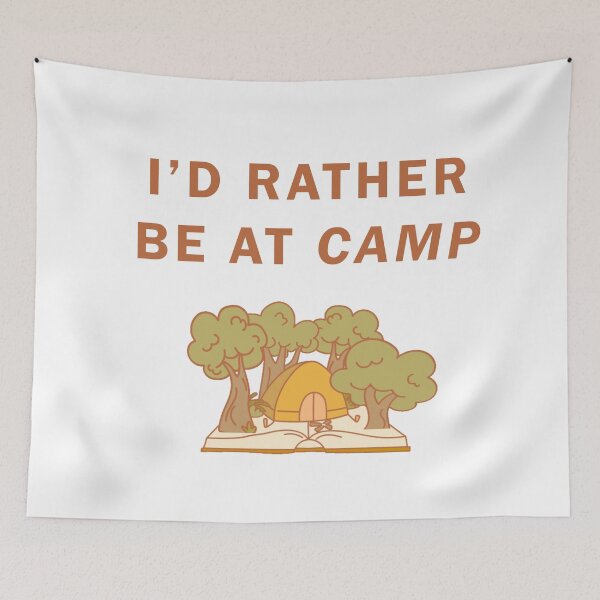 Item preview, Rather Be At Camp designed and sold by BiancaEm.