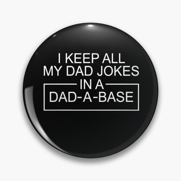 Item preview, I Keep All My Dad Jokes in A Dad A Base Father Dad Joke designed and sold by BanBay.