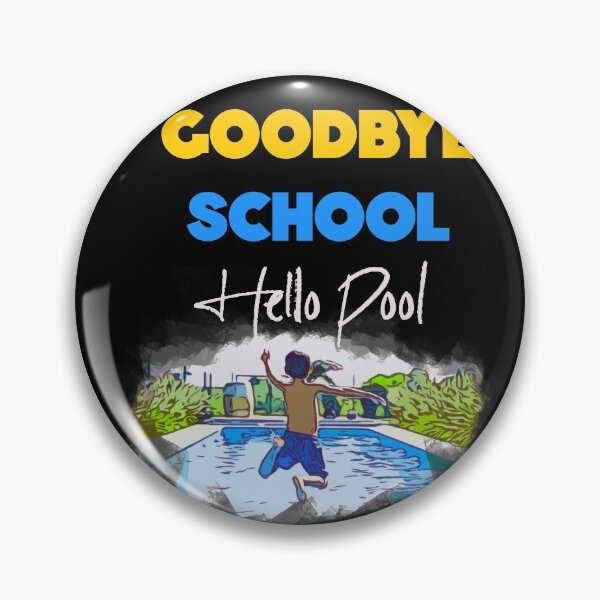 Item preview, goodbye school , hello pool designed and sold by mwebba2005.