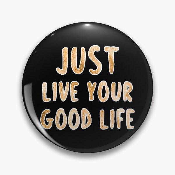 Item preview, Just live your good life designed and sold by Aymanerachif.
