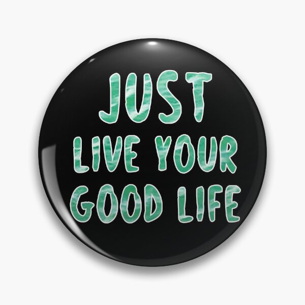 Item preview, Just live your good life designed and sold by Aymanerachif.