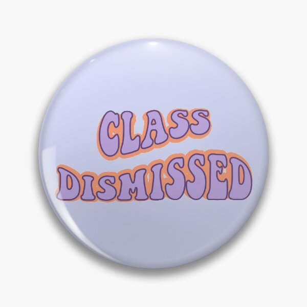 Item preview, Class Dismissed designed and sold by cimong.