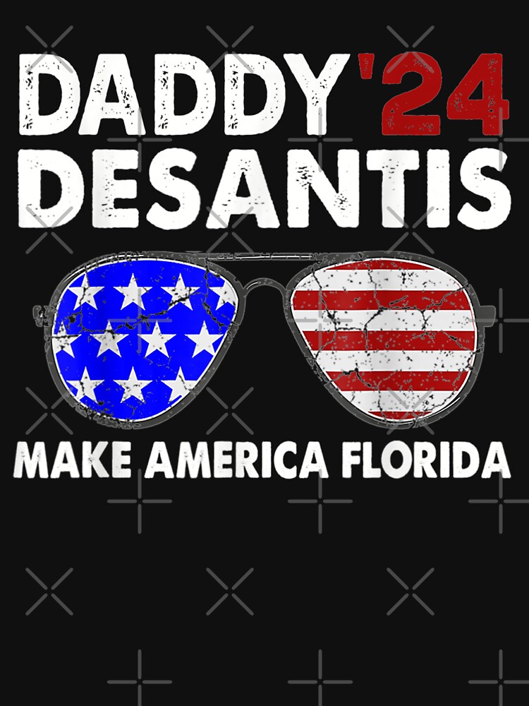Disover Daddy 2024 Desantis Make America Florida Classic T-Shirt