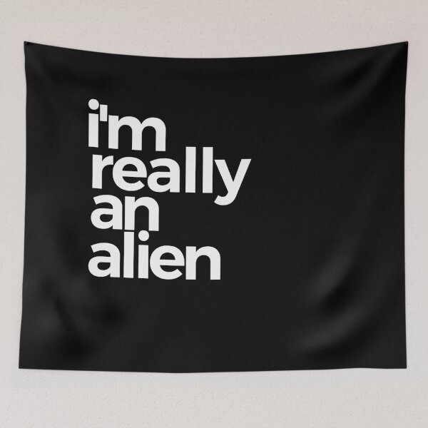 Item preview, Im Really An Alien designed and sold by araeesha0315.
