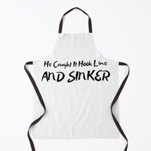 Item preview, He Caught It Hook Line And Sinker designed and sold by LarrysDesigns.