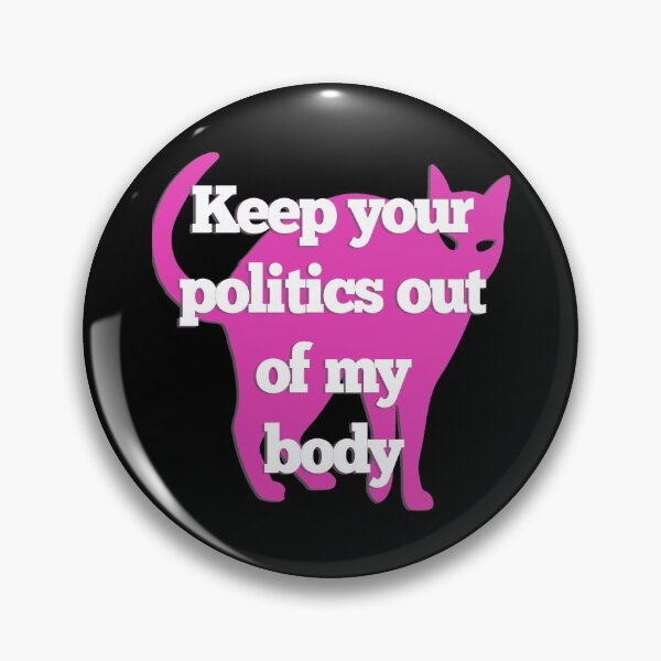 Item preview, Pro Choice Women's Rights My Body My Choice Roe vs Wade Reproductive Rights Politics designed and sold by CheekyPuppy.