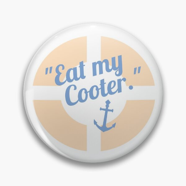 Item preview, Below Deck "Eat My Cooter" designed and sold by keysandcoffee.