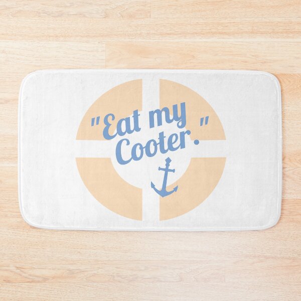Item preview, Below Deck "Eat My Cooter" designed and sold by keysandcoffee.