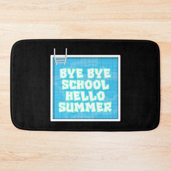 Item preview, Bye Bye School Hello Pool designed and sold by ihebwkqh17.