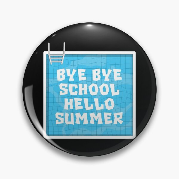 Item preview, Bye Bye School Hello Pool designed and sold by ihebwkqh17.