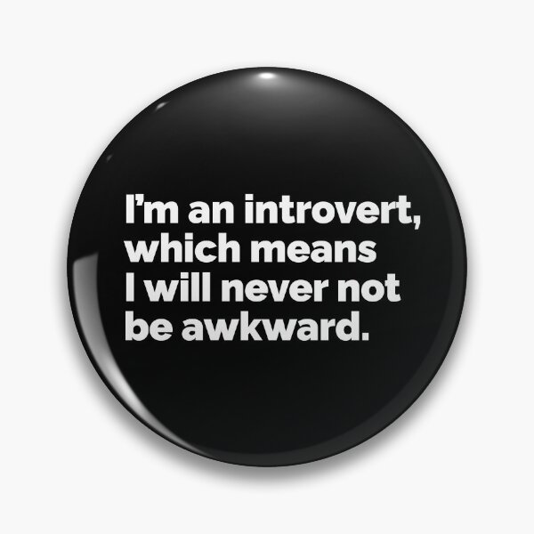 Item preview, Im an introvert which means I will never not be awkward designed and sold by 23mangoes.