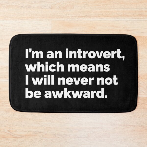 Item preview, Im an introvert which means I will never not be awkward designed and sold by 23mangoes.