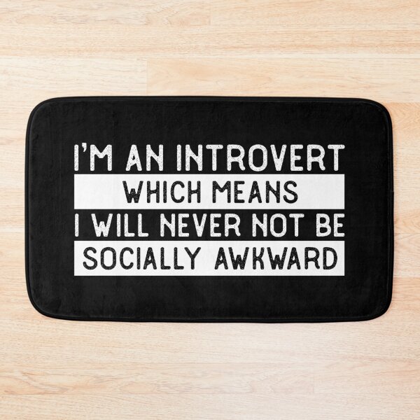 Item preview, Im an introvert which means I will never not be socially awkward designed and sold by 23mangoes.