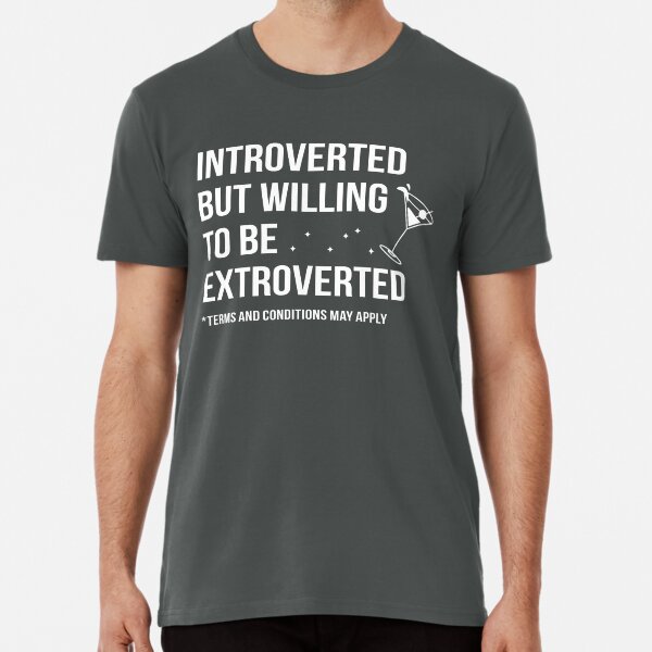 Item preview, Introvert Willing To Be Extrovert designed and sold by Plan8.