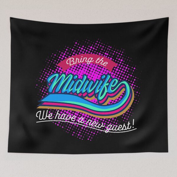 Item preview, Bring the Midwife - We Have A New Guest designed and sold by ZenReiArt.