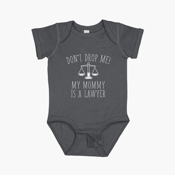 Item preview, Dont Drop Me! My Mommy Is A Lawyer designed and sold by TheShirtLounge.