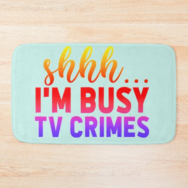 Item preview, Shhhhh I'm Busy TV Crimes ---  True Crime Design designed and sold by CristalleLisa.