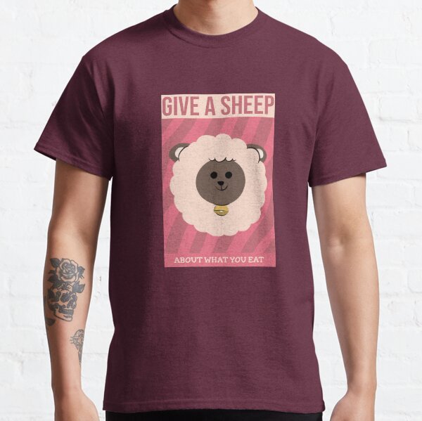 You Should Give A Sheep Classic T-Shirt