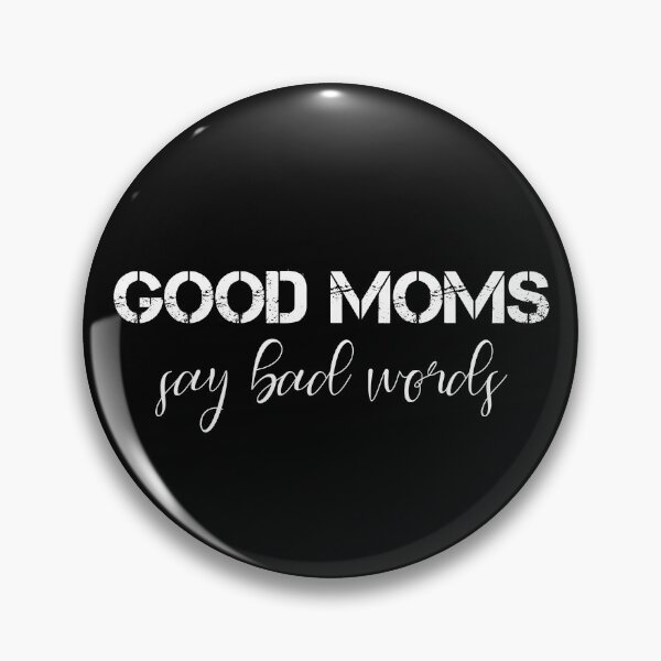 Item preview, Good Moms Say Bad Words designed and sold by M.Z BetterLife™.