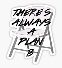 There's ALWAYS a Plan B Sticker