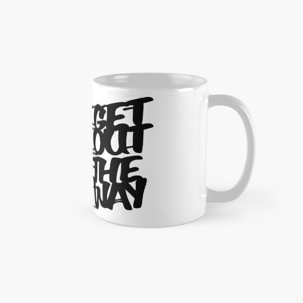 Item preview, Get out the way designed and sold by Vectshirt-shop.