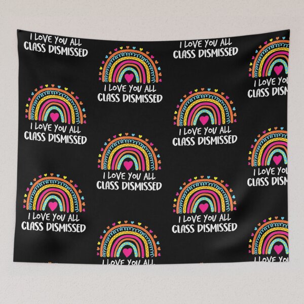 Item preview, I Love You All Class Dismissed Teacher Last Day Of School designed and sold by georgebuckart.