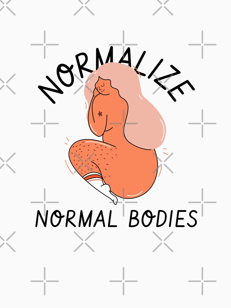 Normalize Normal Bodies Body Positivity Design T Shirt By