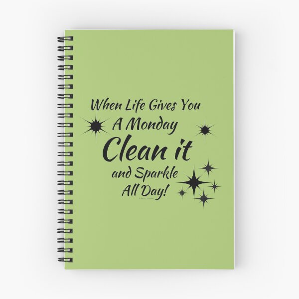 Item preview, When Life Gives You a Monday Clean it And Sparkle All Day designed and sold by SavvyCleaner.
