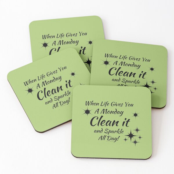 Item preview, When Life Gives You a Monday Clean it And Sparkle All Day designed and sold by SavvyCleaner.