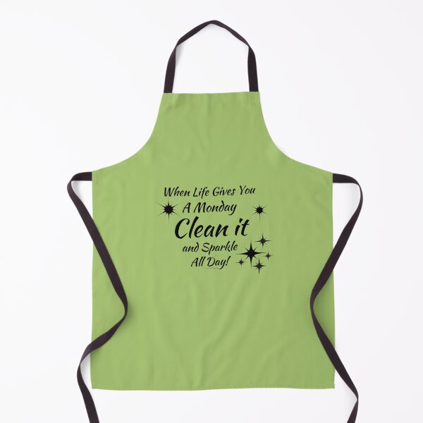 Item preview, When Life Gives You a Monday Clean it And Sparkle All Day designed and sold by SavvyCleaner.