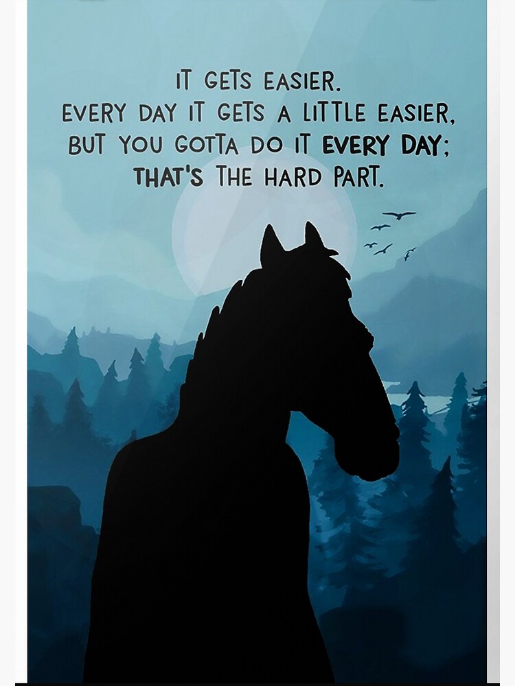 "It Gets Easier Everyday It Gets Little Easier Poster" Poster for Sale