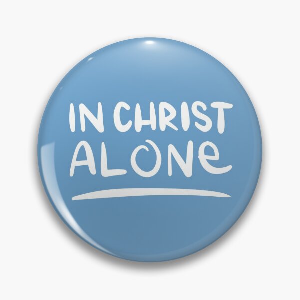 Item preview, IN CHRIST ALONE designed and sold by handletteringem.
