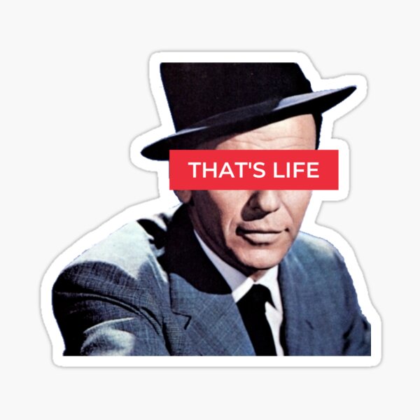 That's Life Frank Sinatra Sticker