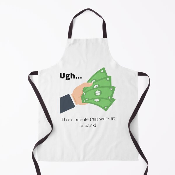 Item preview, Ugh! I hate people that work at a bank designed and sold by GeoTeasters.