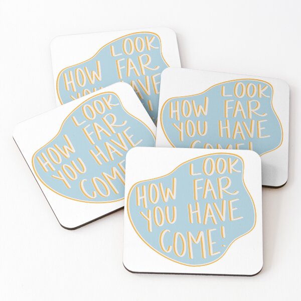 Item preview, LOOK HOW FAR YOU HAVE COME designed and sold by OliviaArtCo.